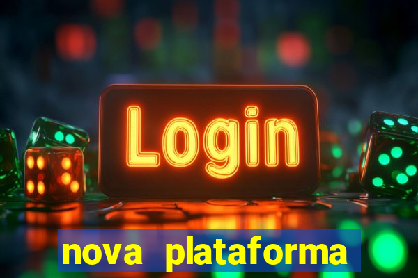 nova plataforma pagando muito